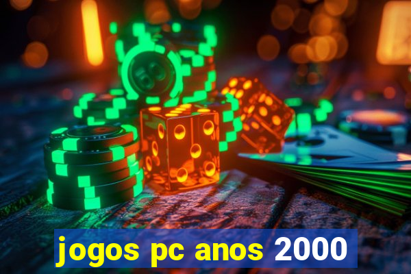 jogos pc anos 2000